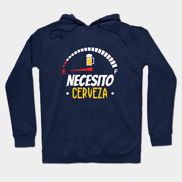 Necesito Cerveza I need beer in Spanish Hoodie by ARMU66